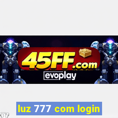 luz 777 com login